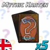 5x unterschiedliche Mythics (englisch)